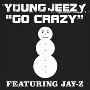 Instrumental: Young Jeezy - Go Crazy  Ft. Jay-Z